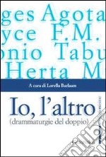 Io, l'altro (drammaturgie del doppio) libro