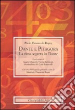 Dante e Pitagora. La rima segreta in Dante