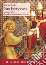 San Francesco. Traduzione della Regula et vita minorum fratrum libro