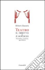 Teatro. Il diritto & il rovescio. Normativa, contributi, agevolazioni libro