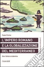 L'impero romano e la globalizzazione del Mediterraneo. Una rilettura sistemica