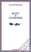 Bleu de Chartres libro