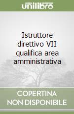 Istruttore direttivo VII qualifica area amministrativa libro