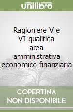 Ragioniere V e VI qualifica area amministrativa economico-finanziaria libro