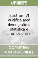 Istruttore VI qualifica area demografica, statistica e promozionale libro