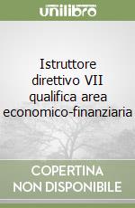 Istruttore direttivo VII qualifica area economico-finanziaria libro