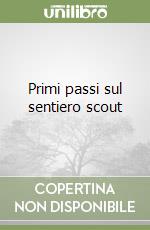 Primi passi sul sentiero scout