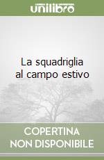 La squadriglia al campo estivo libro