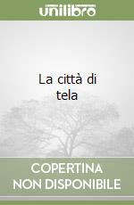 La città di tela libro