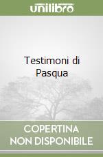 Testimoni di Pasqua libro