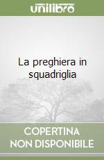 La preghiera in squadriglia libro