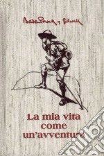 La mia vita come un'avventura libro