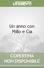 Un anno con Millo e Cia