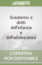 Scautismo e diritti dell'infanzia e dell'adolescenza