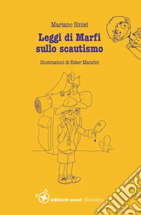 Leggi di Marfi sullo scautismo libro