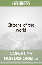 Citizens of the world libro