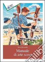 Manuale di arte scout libro