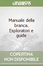 Manuale della branca. Esploratori e guide libro