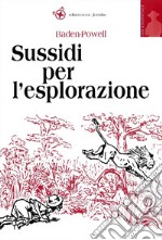 Sussidi per l'esplorazione libro