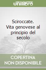 Sciroccate. Vita genovese al principio del secolo