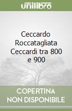 Ceccardo Roccatagliata Ceccardi tra 800 e 900