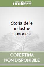 Storia delle industrie savonesi