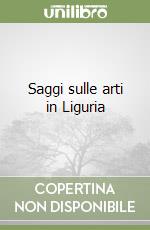 Saggi sulle arti in Liguria