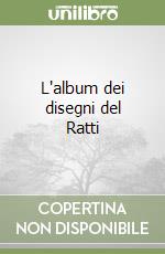 L'album dei disegni del Ratti libro