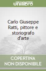 Carlo Giuseppe Ratti, pittore e storiografo d'arte libro