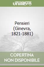 Pensieri (Ginevra, 1821-1881) libro