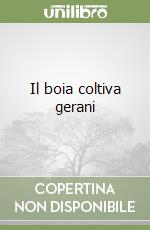 Il boia coltiva gerani libro