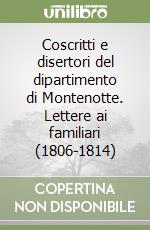 Coscritti e disertori del dipartimento di Montenotte. Lettere ai familiari (1806-1814) libro
