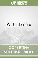 Walter Ferrato libro