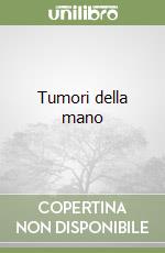 Tumori della mano libro