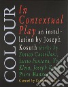 Colour in contextual play. Ediz. illustrata libro