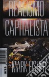 Realismo capitalista libro di Fisher Mark