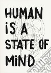 Marco Raparelli. Human is a state of mind. Ediz. illustrata libro di Raparelli Francesco