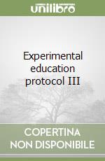 Experimental education protocol III
