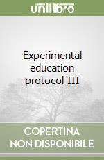 Experimental education protocol III