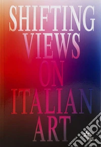 Shifting views on Italian art