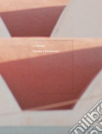 Voyage à Kasterlorizo. Ediz. a colori libro