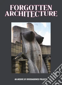 Forgotten architecture