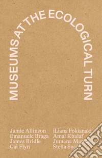 Museums at the ecological turn