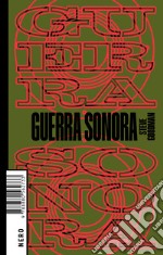 Guerra sonora libro