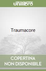 Traumacore