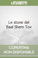 Le storie del Baal Shem Tov libro