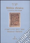 Bibbia ebraica. Pentateuco e Haftaroth. Testo ebraico a fronte libro