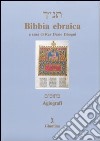 Bibbia ebraica. Agiografi. Testo ebraico a fronte libro