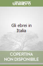 Gli ebrei in Italia libro