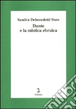 Dante e la mistica ebraica  libro usato